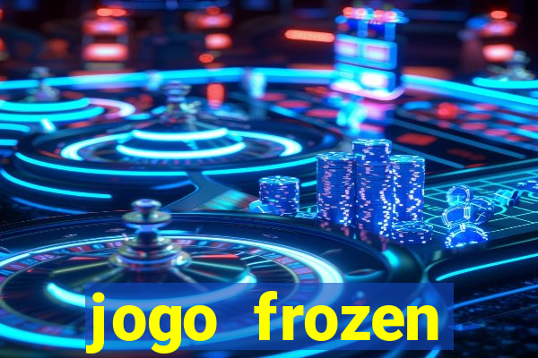 jogo frozen problema em dobro